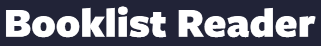 \"Booklist Reader\" in slightly serif font